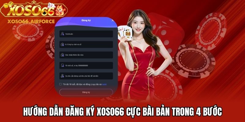 Hướng dẫn đăng ký XOSO66 cực bài bản trong 4 bước